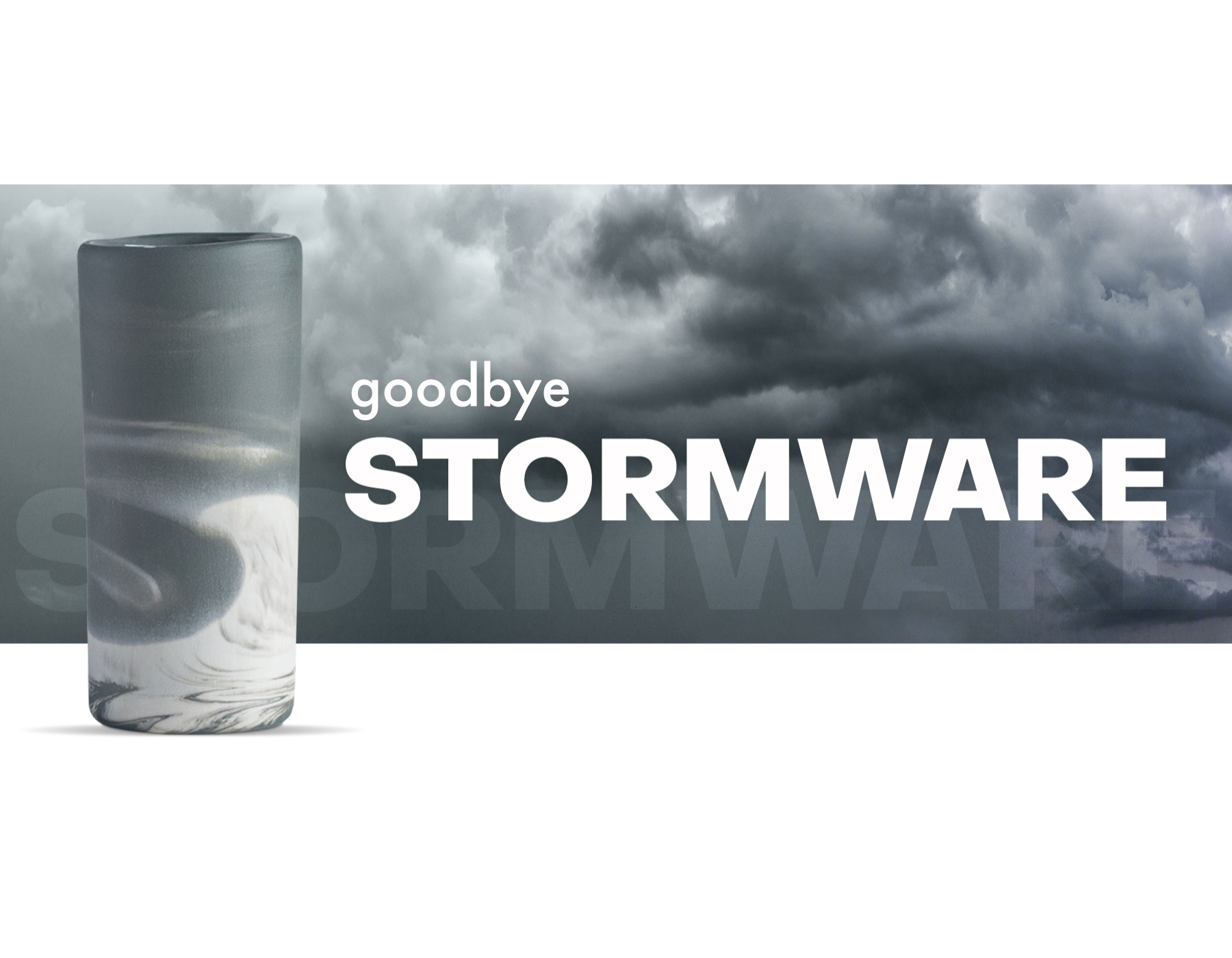 Farewell, for now, Stormware